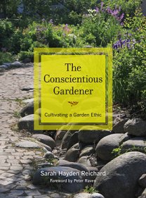 The Conscientious Gardener: Cultivating a Garden Ethic