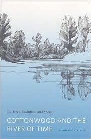 Cottonwood and the River of Time: On Trees, Evolution, and Society