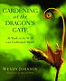 Gardening at the Dragon's Gate: At work in the wild and cultivated world