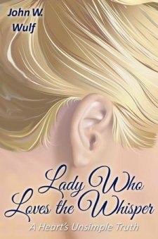 Lady Who Loves the Whisper: a hearts unsimple truth