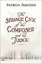 The Strange Case of the Composer and His Judge