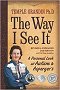 The Way I See It: A Personal Look at Autism and Asperger's