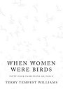 When Women Were Birds: Fifty-Four Variations on Voice