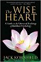 The Wise Heart: A guide to the universal teachings of Buddhist Psychology